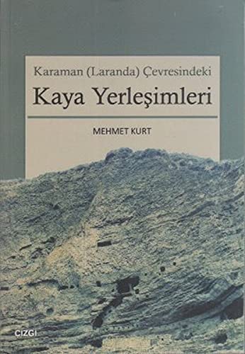 Stock image for Karaman (Laranda) cevresindeki kaya yerlesimleri. for sale by BOSPHORUS BOOKS
