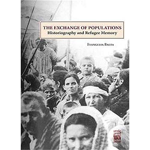 Beispielbild fr The Exchange of Populations: Historiography and refugee memory. zum Verkauf von Khalkedon Rare Books, IOBA