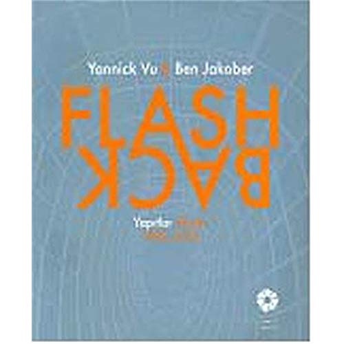 Stock image for Yannick Vu & Ben Jakober. Flash-Back works, 1982-2012.= Yannick Vu & Ben Jakober. Flash-Back yapitlar, 1982-2012. [Exhibition catalogue]. Curated by Tania Bahar, Begm Akkoyunlu Bahar. for sale by Khalkedon Rare Books, IOBA