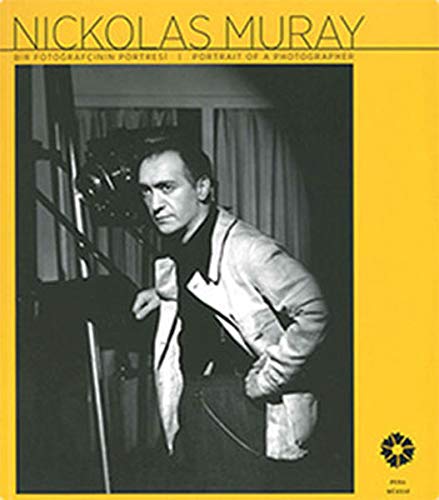 9786054642113: Nickolas Muray: Bir Fotografcinin Portresi / Nickolas Muray: Portrait of a Photographer
