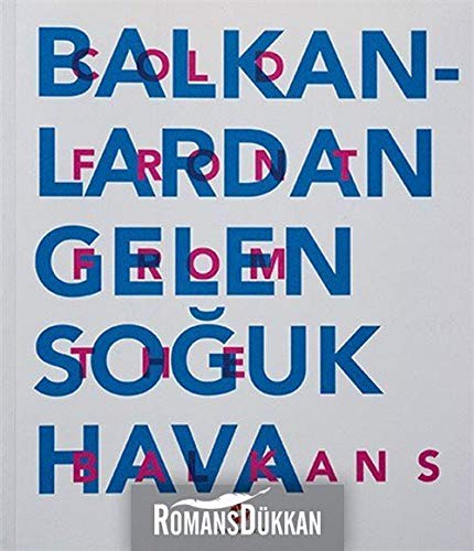 Beispielbild fr Cold front from the Balkans = Balkanlardan gelen soguk hava. Edited by Begum Akkoyunlu Ersoz, Tania Behar. [Exhibition catalogue]. zum Verkauf von BOSPHORUS BOOKS