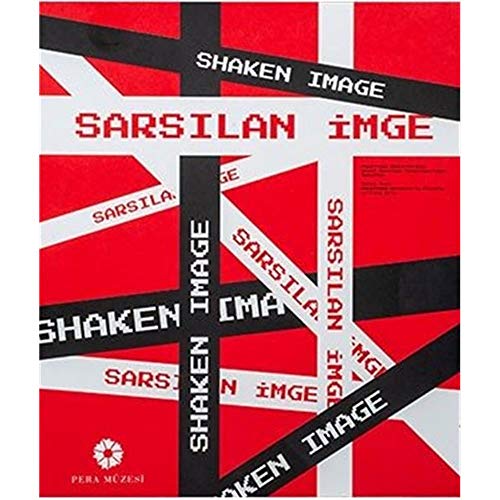 Imagen de archivo de Sarsilan Imge - Hacettepe niversitesi Gzel Sanatlar Fakltesi nden Yapitlar / Shaken Image - Works from the Fine Arts Faculty of Hacettepe University a la venta por Istanbul Books