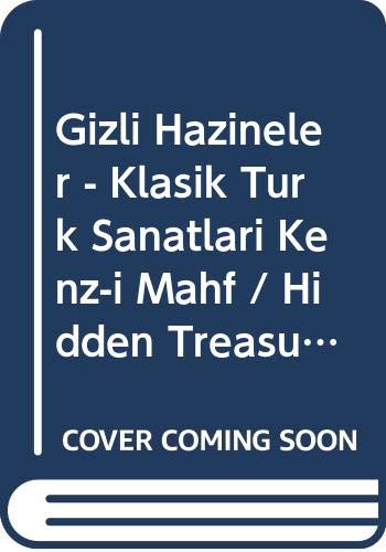 9786054700400: Gizli Hazineler - Klasik Trk Sanatlari Kenz-i Mahf / Hidden Treasures - Classical Turkish Arts Kenz-i Mahfi