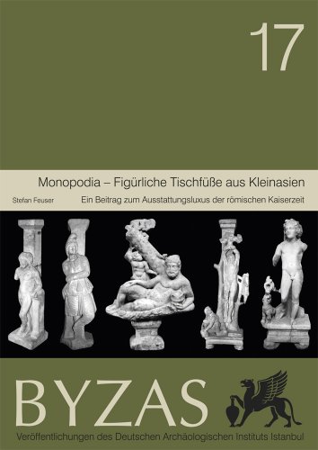 Byzas 17 - Monopodia - Figürliche Tischfüße aus Kleinasien