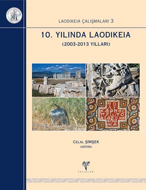 Stock image for 10. yilinda Laodikeia (2003-2013 yillari). (Laodikeia Calismalari 3). for sale by BOSPHORUS BOOKS