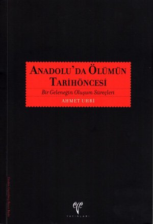Stock image for Anadolu'da olumun tarihoncesi. Bir gelenegin olusum surecleri. for sale by BOSPHORUS BOOKS