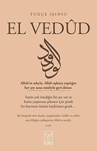 Stock image for El Vedud: Allah  ?n ad?yla, Allah a?k?na yapt???n her ?ey sana misliyle geri d ner. for sale by WorldofBooks