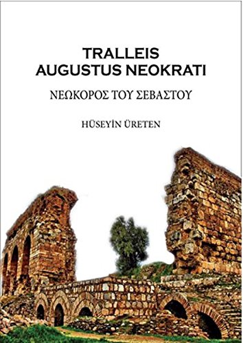 Imagen de archivo de Tralleis: Augustus Neokrati a la venta por Istanbul Books