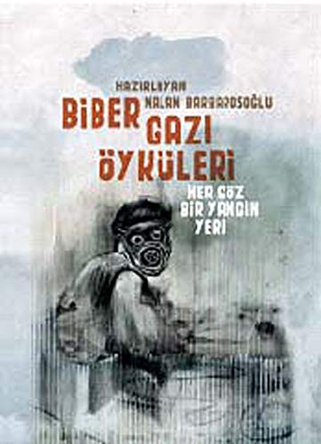 Imagen de archivo de Biber Gazi ykleri: Her Gz Bir Yangin Yeri a la venta por medimops