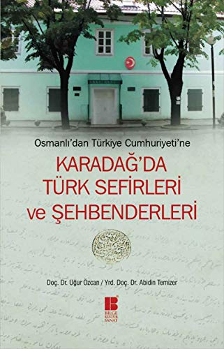 9786054921430: Karadağ'da Trk Sefirleri ve Şehbenderleri: Osmanlı'dan Trkiye Cumhuriyeti'ne