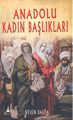 Stock image for Anadolu kadin basliklari. for sale by Khalkedon Rare Books, IOBA