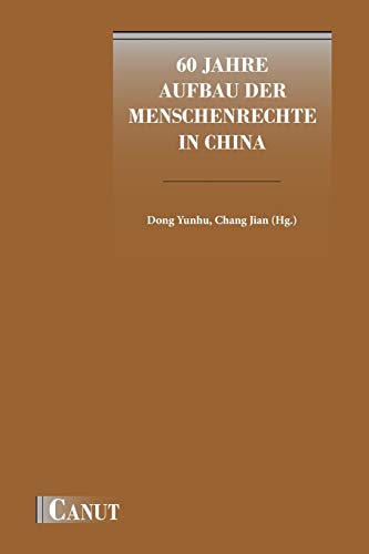 Beispielbild fr 60 Jahre Aufbau der Menschenrechte in China (German Edition) zum Verkauf von Lucky's Textbooks