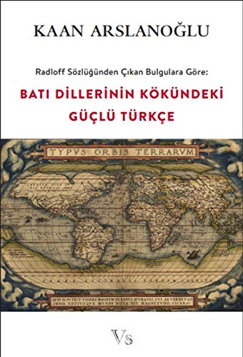 Stock image for Radloff Szlgnden Cikan Bulgulara Gre Bati Dillerinin Kkndeki Gcl Trkce for sale by Istanbul Books