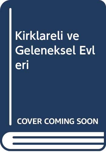 Imagen de archivo de Kirklareli ve Geleneksel Evleri a la venta por Istanbul Books