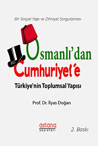 Stock image for Osmanli'dan Cumhuriyet'e Trkiye'nin Toplumsal Yapisi for sale by Istanbul Books