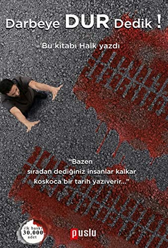 Stock image for Darbeye Dur Dedik! Bu Kitabi Halk Yazdi for sale by Istanbul Books