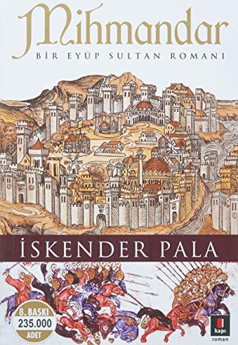 9786055107352: Mihmandar: Bir Eyp Sultan Romani: Bir Eyp Sultan Romanı