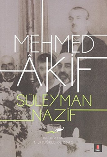 Stock image for Mehmet Akif - Sleyman Nazif for sale by Istanbul Books