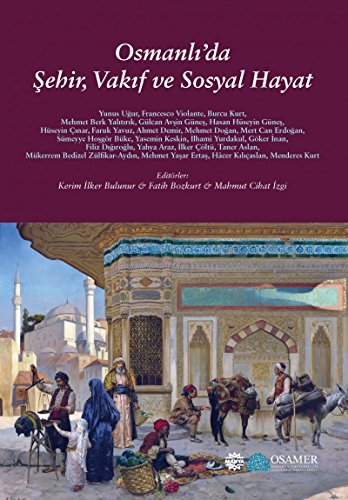 Stock image for Osmanli da Sehir, Vakif ve Sosyal Hayat for sale by Istanbul Books