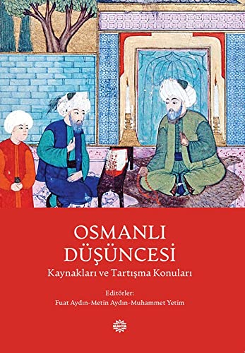 9786055222789: Osmanlı Dşncesi Kaynakları ve Tartışma Konuları