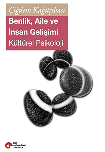 Stock image for Benlik, Aile Ve Insan Gelisimi: Kulturel Psikoloji (Turkish Edition) for sale by Lucky's Textbooks