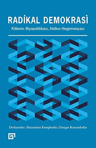 Beispielbild fr Radikal Demokrasi: Kitlenin Biyopolitikasi, Halkin Hegemonyasi (Turkish Edition) zum Verkauf von Lucky's Textbooks