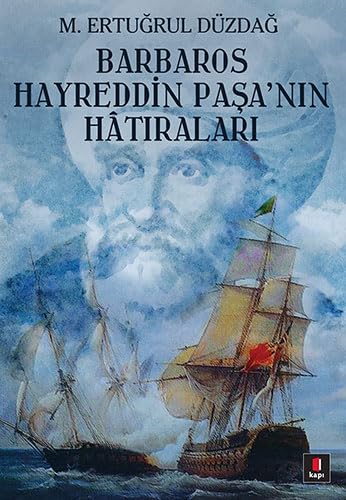 Stock image for Barbaros Hayreddin Pa?a'n?n Hat?ralar? (Turkish Edition) for sale by Books Unplugged