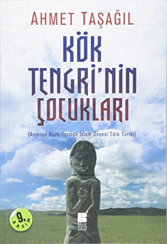 Stock image for Kk Tengri'nin ocuklari: Avrasya bozkirlarinda Islam ncesi Trk tarihi. for sale by Khalkedon Rare Books, IOBA