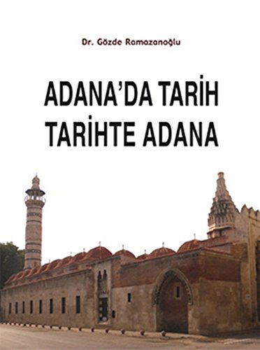 Adana'da tarih tarihte Adana.