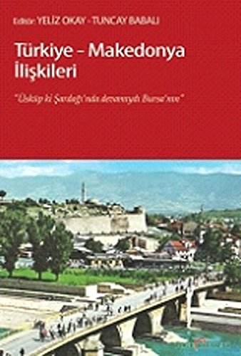 Turkiye - Makedonya iliskileri.