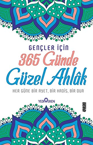 Imagen de archivo de 365 Gnde Gzel Ahlak: Her Gne Bir Ayet, Bir Hadis ,Bir Dua a la venta por medimops