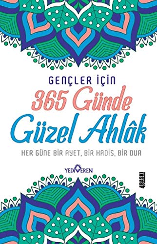 Stock image for 365 Gnde Gzel Ahlak: Her Gne Bir Ayet, Bir Hadis ,Bir Dua for sale by medimops