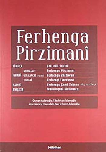 Multilingual dictionary = Ferhenga pirzimanî = Çok dilli sözlük = Ferhenga zafziwan = Ferhengifir...