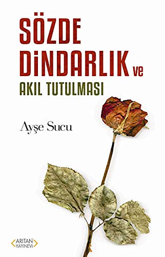 9786055409500: SZDE DİNDARLIK VE AKIL TUTULMASI