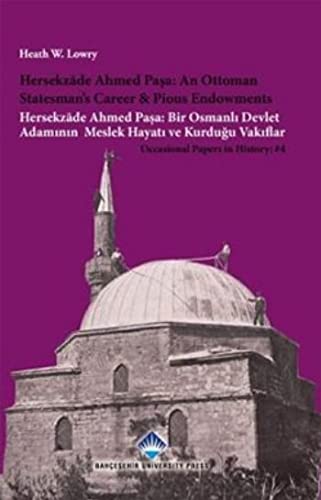 9786055461126: hersekz-acirc-de-ahmed-pasa-an-ottoman-statesman-s-career-and-piosu-endowments-hersekzade-ahmed-pasa-bir-osmanli-devlet-adaminin-meslek-hayati-ve-kurdugu-vakiflar