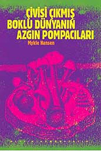 Beispielbild fr Civisi cikmis boklu dunyanin azgin pompacilari. Translated by Tugce Yapici. zum Verkauf von BOSPHORUS BOOKS