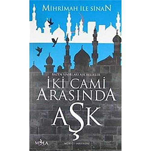 Stock image for Iki Cami Arasinda Ask: Mihrimah ile Sinan for sale by medimops