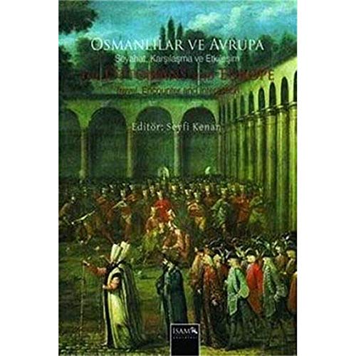From the early classical period until the end of thr 18th century the Ottomans and Europe: Travel...