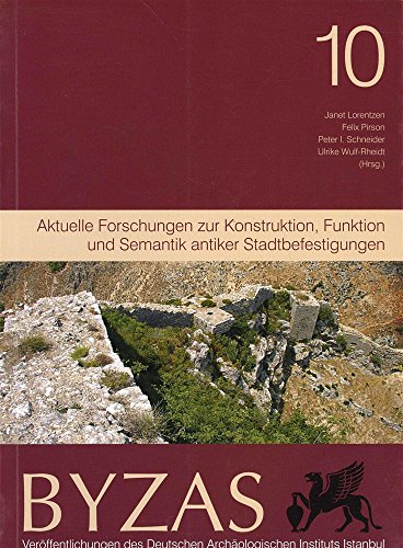 Stock image for Byzas 10. Aktuelle Forschungen zur Konstruktion, Funktion und Semantik antiker Stadtbefestigungen. for sale by Khalkedon Rare Books, IOBA