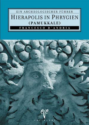 Stock image for Hierapolis in Phrygien (Pamukkale). Ein archaeologischer Fhrer. for sale by Khalkedon Rare Books, IOBA