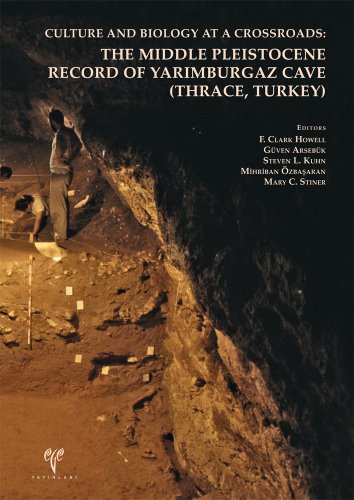 Culture and biology at a crossroads. The middle pleistocene record of Yarimburgaz Cave (Thrace, T...