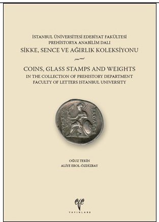 Coins, Glass Stamps and Weights in the Collection of Prehistory Department Faculty of Letters Ist...