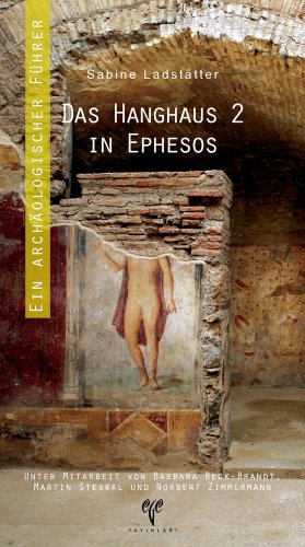 Das hanghaus 2 in Ephesos. Ein archaeologischer führer.