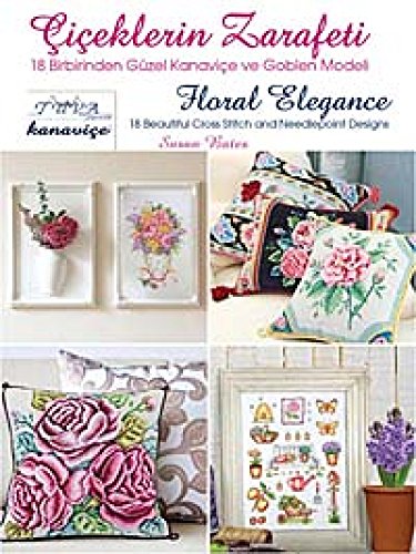 9786055647278: Floral Elegance: 18 Beautiful Cross Stitch and Needlepoint Designs