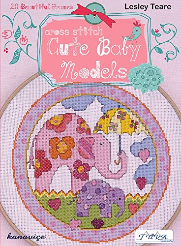 Imagen de archivo de Cross Stitch Cute Baby Models: 20 Beautiful Frames a la venta por HPB-Ruby