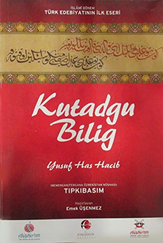 Stock image for Islami donem Turk edebiyatinin ilk eseri: Kutadgu bilig. (Nemengan / Fergana Ozbekistan nushasi). Tipkibasim. Edited by Emek Usenmez. for sale by BOSPHORUS BOOKS