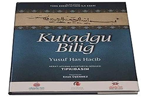 Stock image for Islami donem Turk edebiyatinin ilk eseri: Kutadgu bilig. Herat (Viyana-Avusturya) nushasi. Tipkibasim. Edited by Emek Usenmez. for sale by BOSPHORUS BOOKS