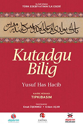 Stock image for Kutadgu Bilig: Kahire Nshasi Tipkibasim for sale by Istanbul Books