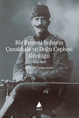 Beispielbild fr Bir Ermeni subayin anakkale ve Dogu Cephesi gnlg, (1914-1918). zum Verkauf von Khalkedon Rare Books, IOBA