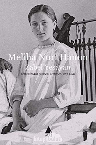 Beispielbild fr Meliha Nuri Hanim. Translated into Turkish from Armenian by Mehmet Fatih Uslu. zum Verkauf von Khalkedon Rare Books, IOBA